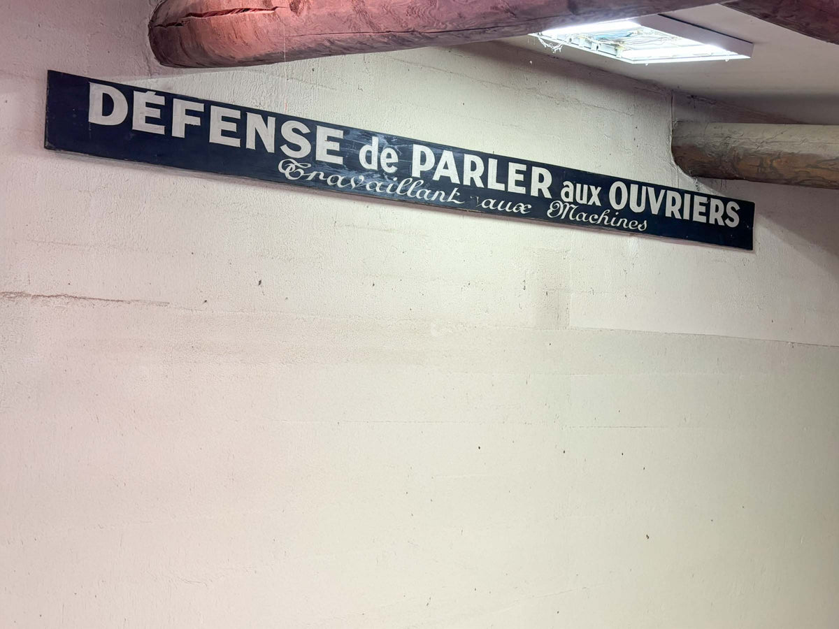Huge Workshop Sign - DÉFENSE de PARLER aux OUVRIERS travaillant aux Machines
